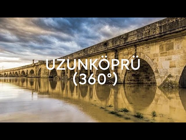 Uzunköprü (360°) | Go Türkiye