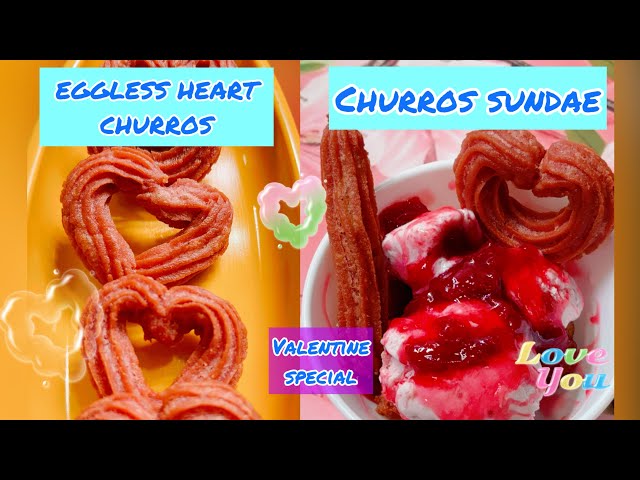 Eggless Heart Churros / Churros SUNDAE /PERFECT CHURROS AT HOME