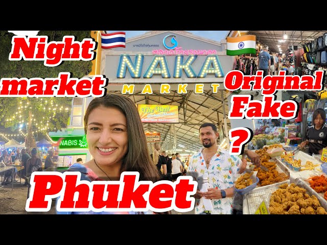 Naka Market Phuket | Biggest Fake Market Of Phuket