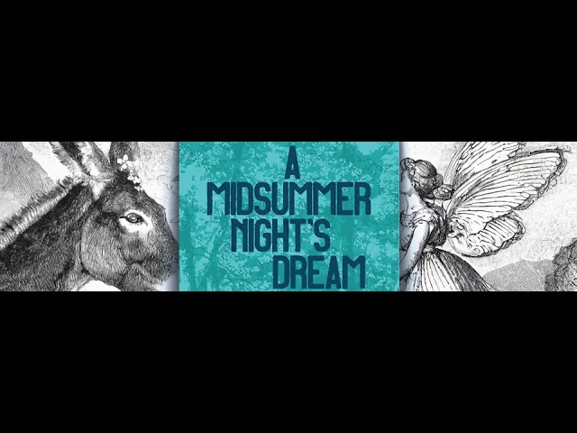 Will'n in Weslaco Academic Lecture 2024 - A Midsummer Night's Dream