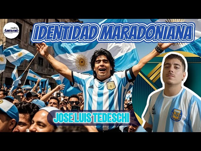 JOSE LUIS TEDESCHI, IDENTIDAD MARADONIANA | RADIO LATERAL | 🧉#ConFundamentoKriollo | 16/12/2024