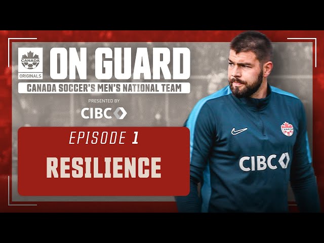 Resilience | On Guard: CANMNT | EP1 | Presented by CIBC