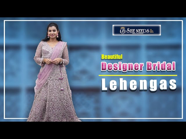 Designer Bridal Lehengas | She Needs Saree World