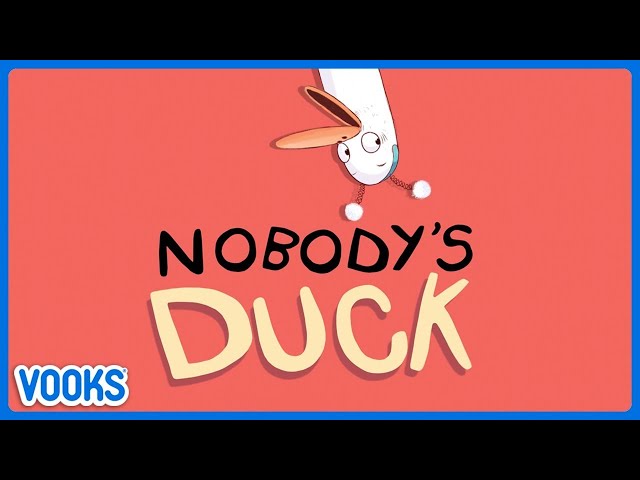 Nobody's Duck! | Read Aloud Kids Book | Vooks Narrated Storybooks