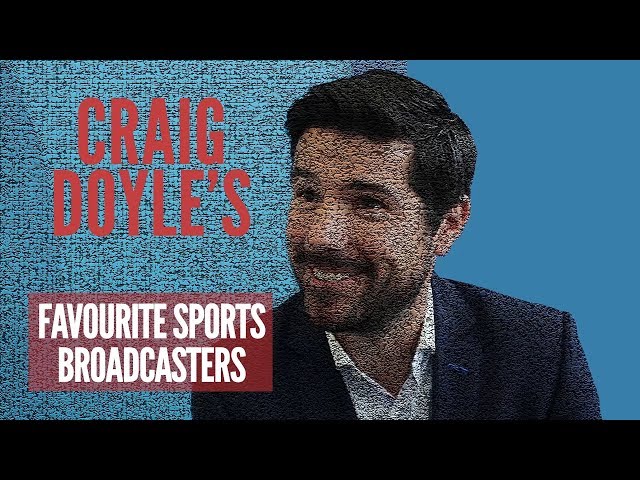 Craig Doyle recalls his favourite sports broadcasters