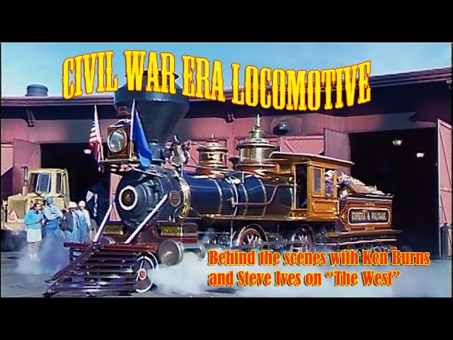 Civil War Era Locomotive on "The West" by Steve Ives and Ken Burns