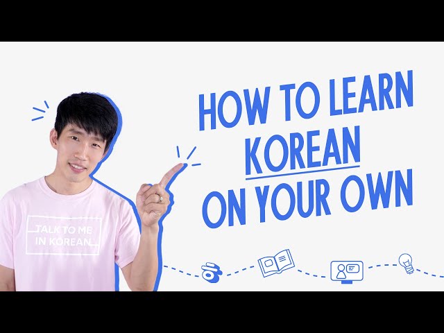 Want to learn Korean? Follow these steps!