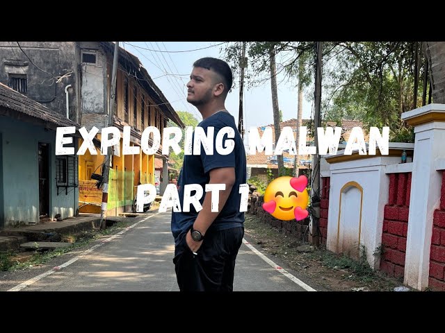 EXPLORING MALWAN || PART 1 || THE JOURNEY 🥰