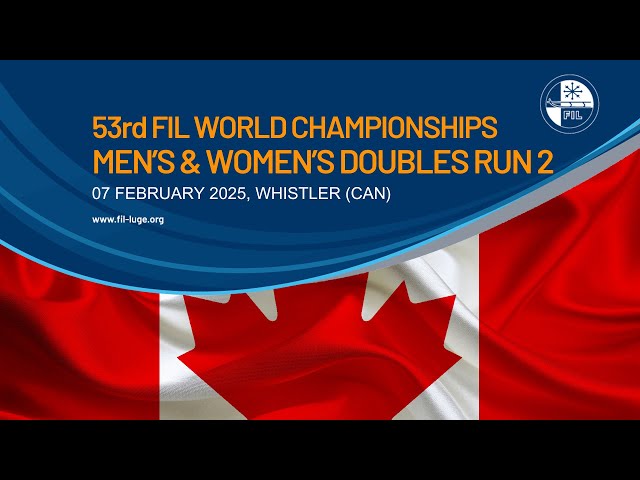 Men's & Women's Doubles Run 2 | 53rd FIL Luge World Championships in WHISTLER, CANADA 🇨🇦