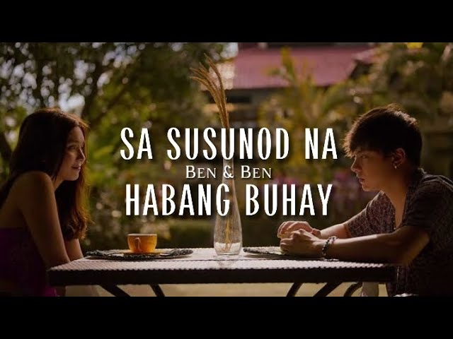 Sa Susunod Na Habang Buhay ~ Ben&Ben (Lyrics)