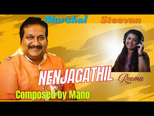 NENJAGATHIL | SUNG BY MANO & REEMA | PRODUCED BY MARSHAL STEEVAN