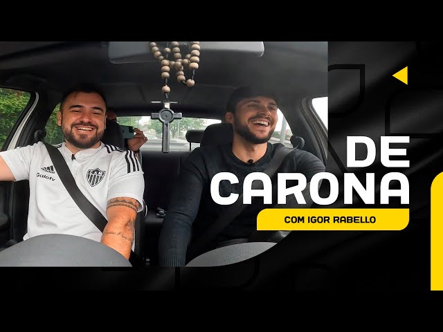 DE CARONA COM... IGOR RABELLO #01