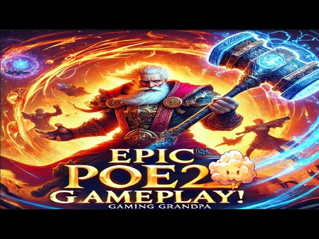 POE2 Gaming Grandpa's Latest  Gameplay: Older Gamer Action Playthrough