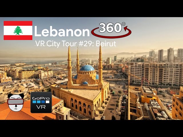 🏙 VR City Tours | #29: Beirut, Lebanon 🇱🇧【360 Video】