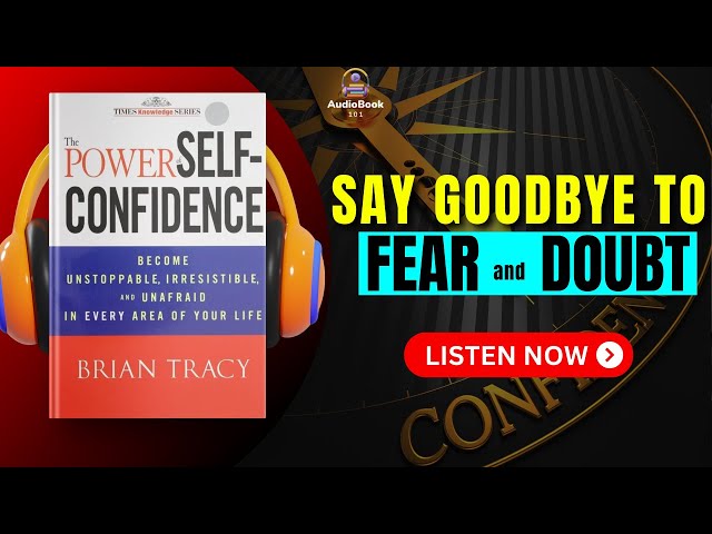 The POWER Of SELF-CONFIDENCE by Brian Tracy Audiobook | Book Summary in English