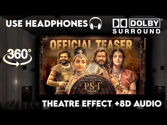 PS-1 Teaser |Theatre Effect and 8D Audio| Dolby Atmos  Surround  sound     Mani Ratnam | AR Rahman