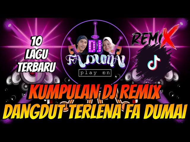 KUMPULAN DJ REMIX DANGDUT TERLENA FA DUMAI ❗