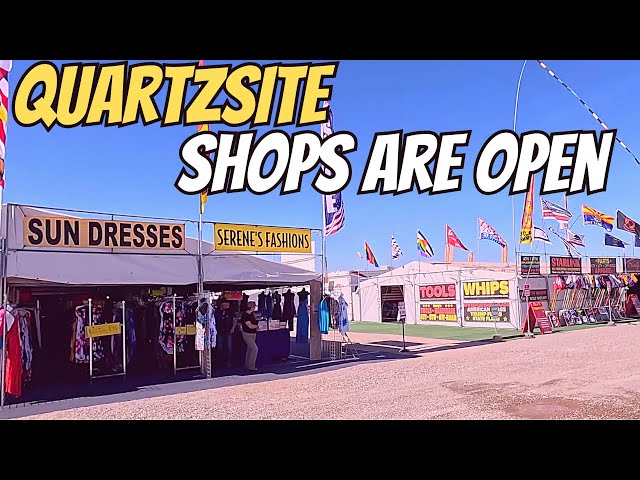 Quartzsite Shops Are  Opening Up  - Seasonal Vendors