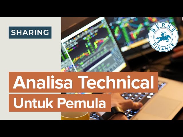 Analisa Teknikal untuk Pemula (Dengan Contoh Prakteknya)