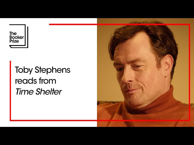 Toby Stephens reads from ‘Time Shelter’ | The Booker Prize