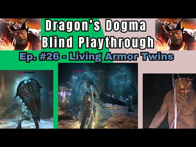 Dragon's Dogma DA: Budjo Blind Playthrough Ep. #26 - Armored Core