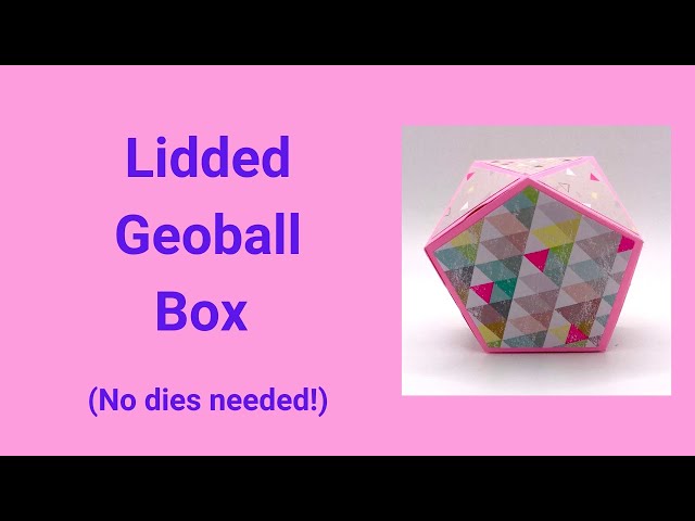 Geoball Box  - It's easier than it looks!