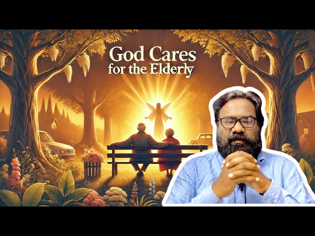 God Cares for the Elderly | தேவன் முதியவர்களை மதிப்பார் | 9-12-2024 | Kindly Like Share Subscribe