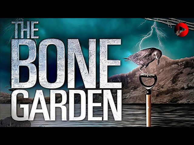 THE BONE GARDEN 🎬 Exclusive Full Thriller Movie Premiere 🎬 English HD 2023