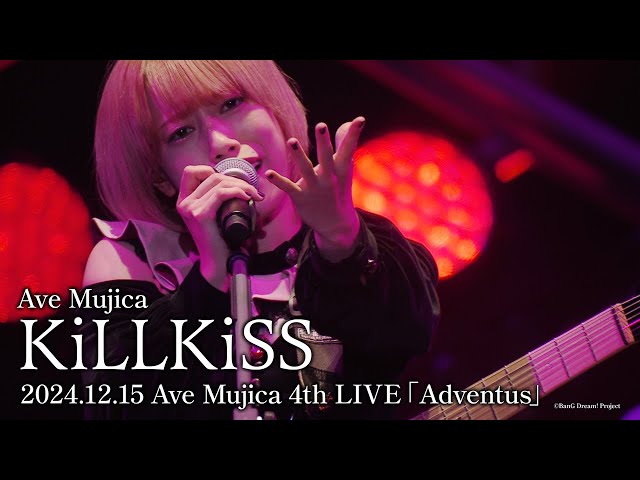 【公式ライブ映像】Ave Mujica「KiLLKiSS」（Ave Mujica 4th LIVE「Adventus」）【期間限定】