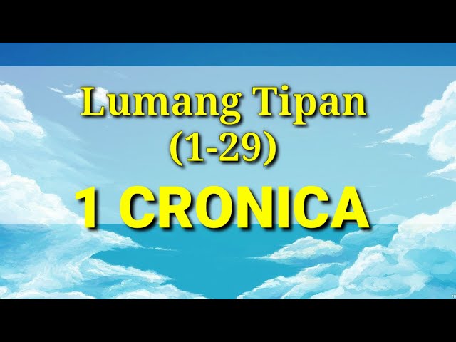 Ang Banal na Aklat "BIBLIA" Unang Cronica (1-29) 13 Lumang Tipan Tagalog Audio Bible Full Chapter