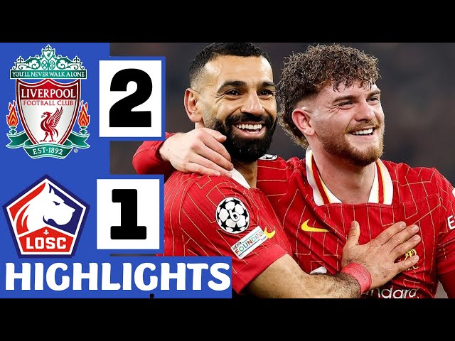 🔴Liverpool vs Lille 2-1 Extended HIGHLIGHTS | Salah, Elliott GOALS  ...