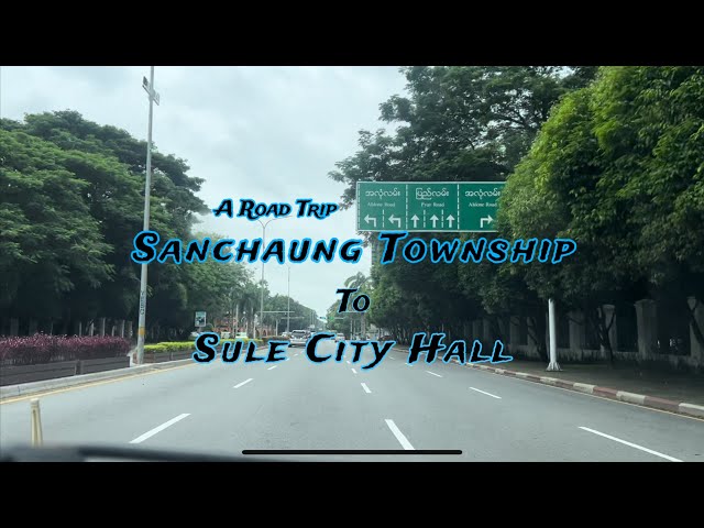 Sanchaung to Sule City Hall | A Road Trip | Yangon City Tour | Myanmar 🇲🇲