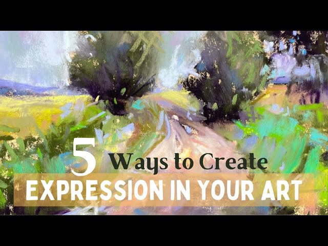 5 Ways to Create Expression in Your Artwork