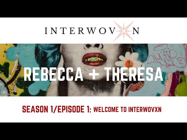 S1 E1: Rebecca + Theresa