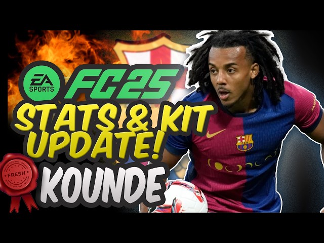 FC 25 ⚽️ Kounde Updated Stats & Kit! 🛡️ FC Barcelona