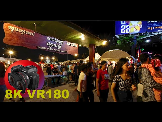 PHNOM PENH LOCALS at the famous Night Market CAMBODIA 8K 4K VR180 3D (Travel Videos ASMR Music)