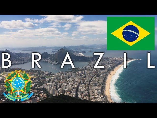 Brazil: History, Geography, Economy & Culture