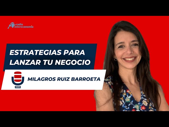 Estrategias para Lanzar tu Negocio. Entrevista Milagros Ruiz. Cultura Emprende, radio Intereconomía.