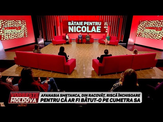 VORBEŞTE MOLDOVA: BĂTAIE PENTRU NICOLAE