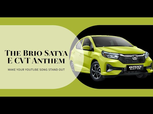 The Brio Satya E CVT Anthem ~ Randy S.V. ~ @PushRankMusicStudio