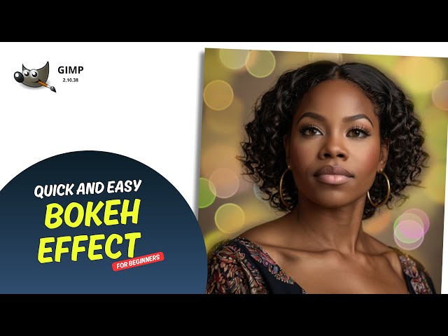 Bokeh Effect in GIMP – Perfect for Beginners!