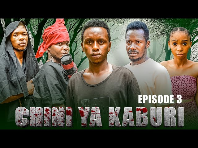 CHINI YA KABURI | ep 3 |