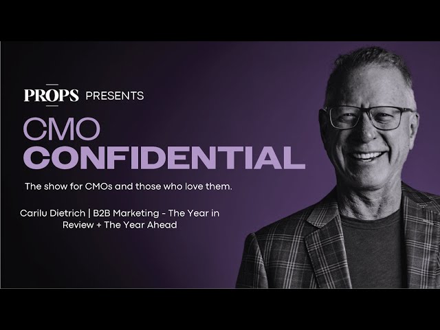 Carilu Dietrich | B2B Marketing - 2024 The Year in Review + The Year Ahead | CMO Confidential