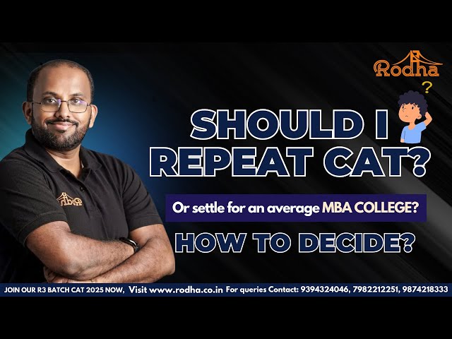 Should I REPEAT CAT or Settle for an average MBA College? I How to Decide? by Ravi Prakash