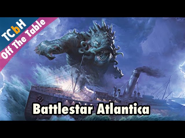 Battlestar Atlantica - Off The Table Jun 16, 2021