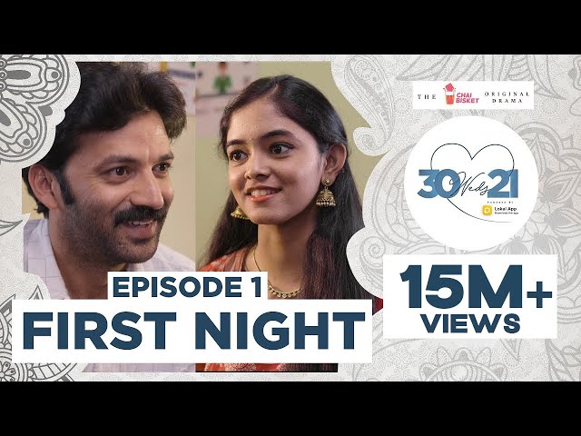 30 Weds 21 Web Series | Episode 1: First Night | Girl Formula | Chai Bisket