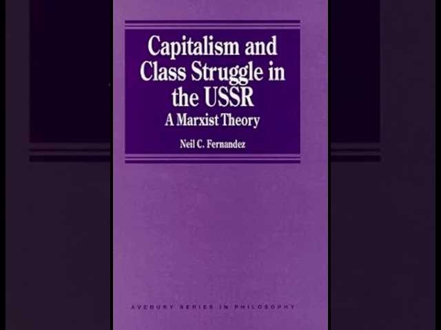 Neil C. Fernandez- ch 4/7 "The Class Struggle: A Critique of Sovietological Theories"