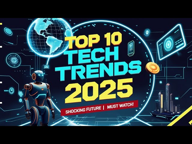 Top 10 Technology Trends That Will Shape 2025|Future technology 2025|@SF1Tech