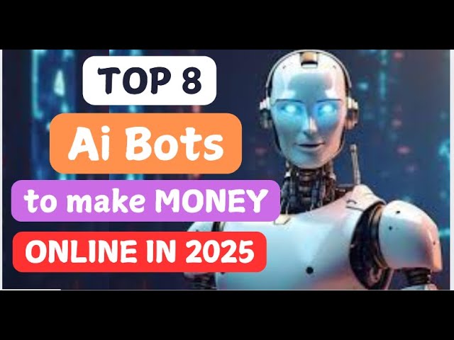 8 Best Ai Bots To Make Money Online in 2025! #MakeMoneyWithAI #AIForProfit #AIVideoTools #ai