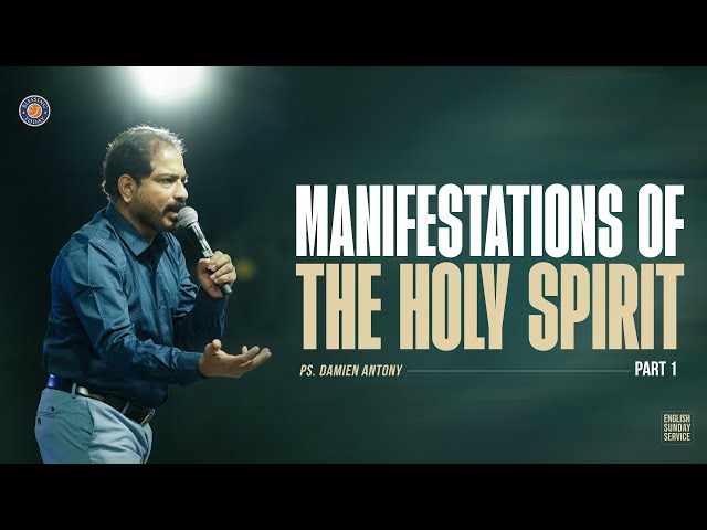 MANIFESTATIONS OF THE HOLY SPIRIT - Part 1 | Ps. Damien Antony